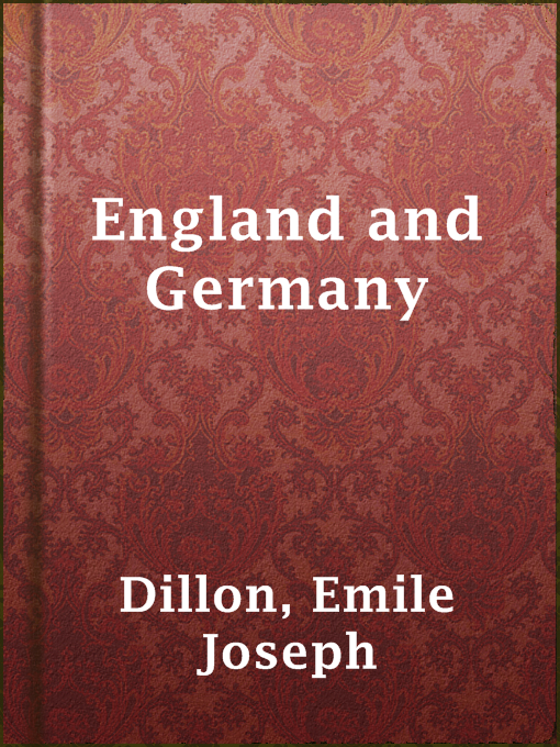 Title details for England and Germany by Emile Joseph Dillon - Available